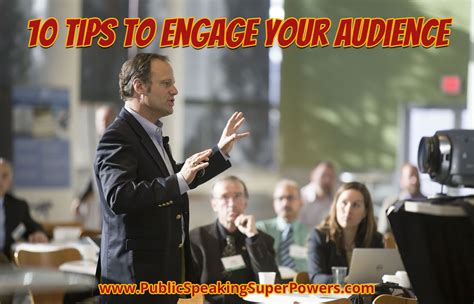 10 Tips To Engage Your Audience Public Speaking Super Powers