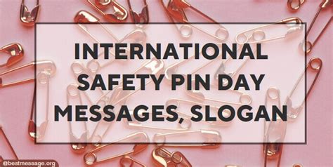 International Safety Pin Day Messages Slogans And Quotes