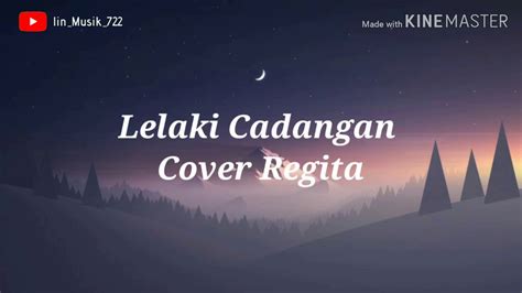 Lirik lelaki cadangan oleh t2. ( Lirik lagu ) Lelaki cadangan || Cover Regita - YouTube