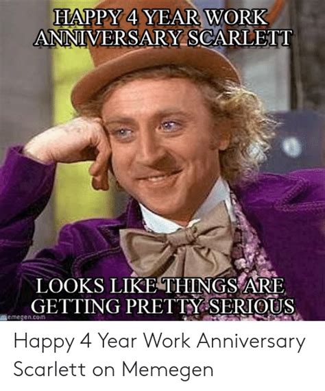 36 work anniversary memes ranked in order of popularity and relevancy. HAPPY 4 YEAR WORK ANNIVERSARY SCARLETT LOOKS LIKE THINGS ...