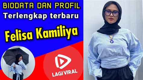 Biodata Profil Lengkap Felisa Kamiliya Tiktoker Cantik Felisa