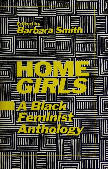 Home Girls A Black Feminist Anthology Smith Barbara Free Download Borrow And Streaming