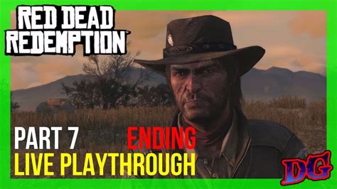 Red Dead Redemption Ending Live Playthrough Xbox1 Part 7 Youtube