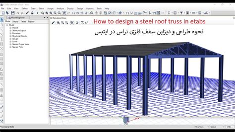 How To Design A Steel Roof Truss In Etabs Youtube