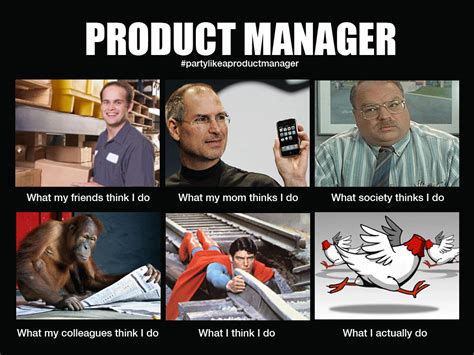 What Product Managers Do Meme Cranky Product Manager Humor