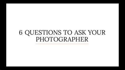 6 Questions To Ask Your Photographer Youtube
