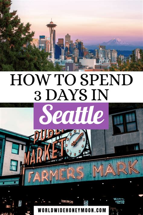 The Best Seattle 3 Day Itinerary Everything You Need For The Perfect