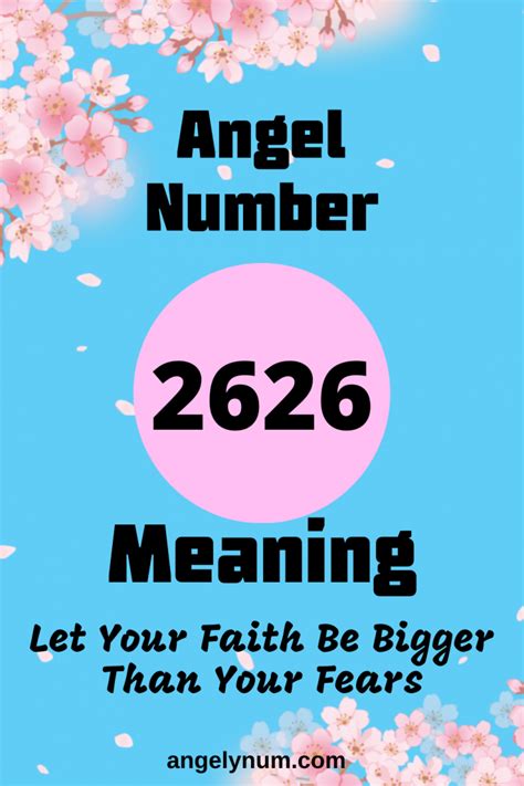 Angel Number 2626 Meaning Let Your Faith Be Bigger Than Your Fears