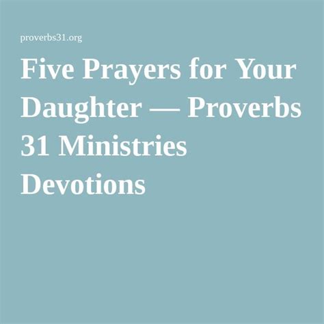 Five Prayers For Your Daughter Proverbs 31 Ministries Devotions