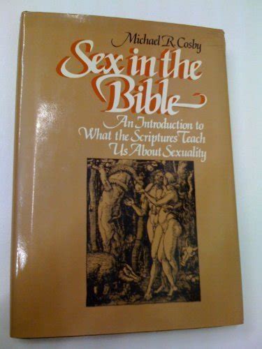 Sex In Bible An Introduction To What Scriptures Teach Us By Michael R