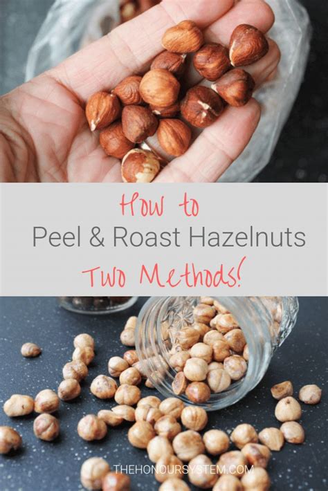 Learning How To Peel Roast Hazelnuts Using One Of These Two Methods