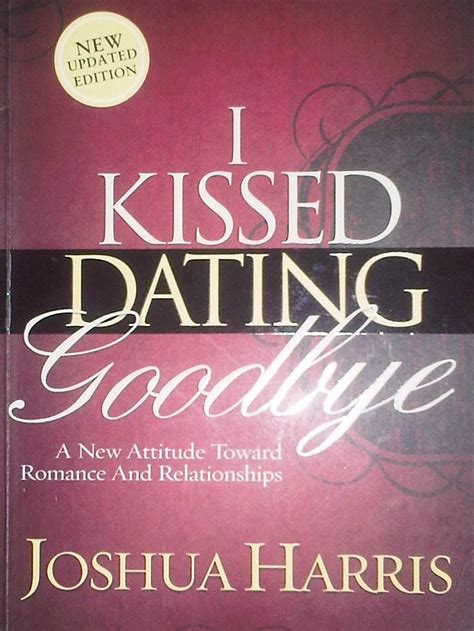 i kissed dating goodbye by joshua harris dating joshua harris book worth reading