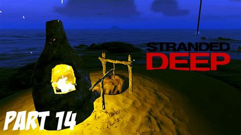 Stranded Deep I Got Over Confident And I Drowned Walkthrough 14