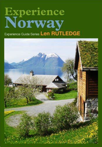 Experience Norway Experience Guides Ebook Rutledge Len