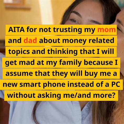 Reddit Stories Aita For Not Trusting My Mom And Dad About Money Related Topics And Thinking