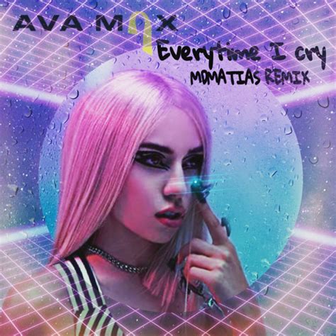 Stream Ava Max Everytime I Cry Mdmatias Remix By Mdmatias Listen Online For Free On Soundcloud
