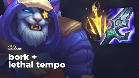 Bork Lethal Tempo Rengar Is The New Meta Youtube