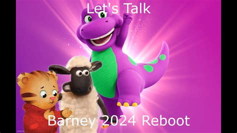 Lets Talk Ep8 Barney Reboot Youtube