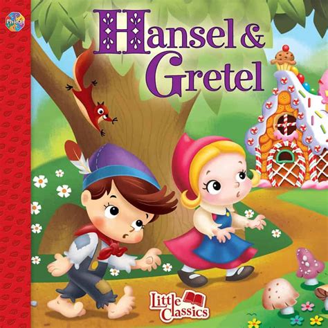 Hansel And Gretel Classic Fairy Tales Fairy Tales Storybook