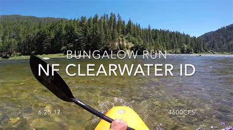 North Fork Clearwater River Id Bungalow Run Youtube