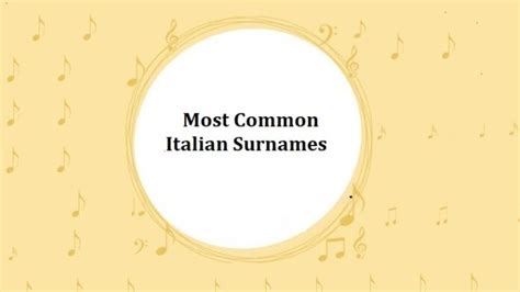 Italian Surnames 1000 Most Common Last Names In Italy