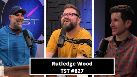 Rutledge Wood Tst Podcast 827 Youtube