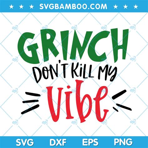 Grinch Dont Kill My Vibe Svg Grinch Quote Retro Svg