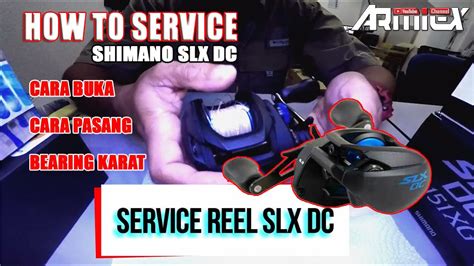 HOW TO SERVICE SHIMANO SLX DC TUTORIAL SERVICE REEL ARMiEX YouTube