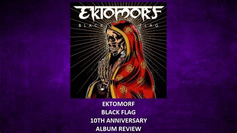 Ektomorf Black Flag 10th Anniversary Album Review Youtube