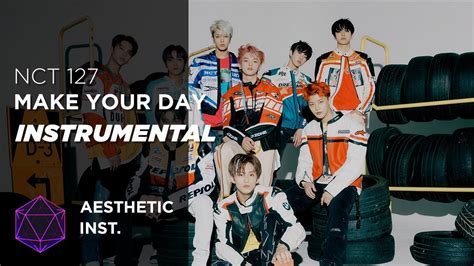 Nct 127 Make Your Day Official Instrumental Youtube