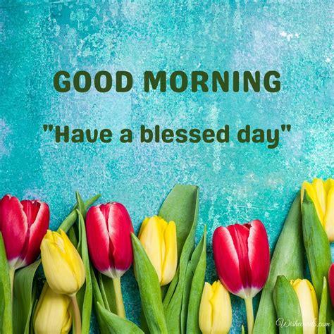 Blessing Good Morning Have A Blessed Day
