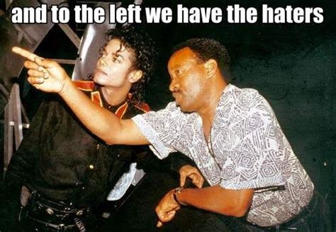 Haters Michael Jackson Michael Jackson 1988 Michael Jackson Funny