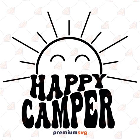 Happy Camper With Sun Svg Camping Svg Vector Files Premiumsvg