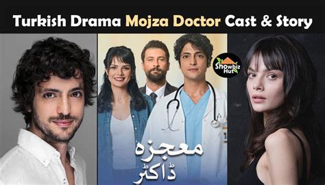 Mojza Doctor Turkish Drama Cast Real Name And Story Showbiz Hut