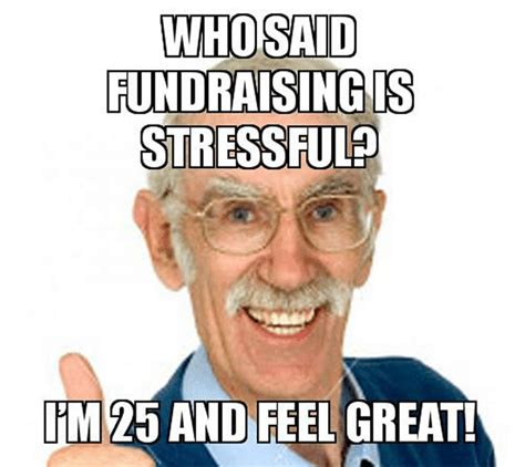 19 Hilarious Fundraising And Nonprofit Memes To Make You Laugh