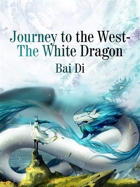 The series follows the adventures of protagonist son goku from his childhood through adulthood as he trains in martial arts. Journey to the West-The White Dragon Novel Full Story ...