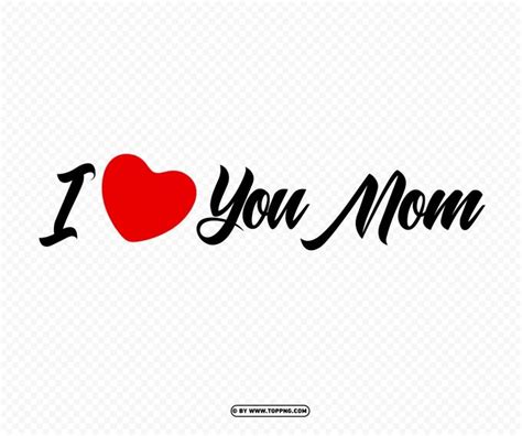 The Word I Love You Mom With A Red Heart On Its Chest And Black Lettering
