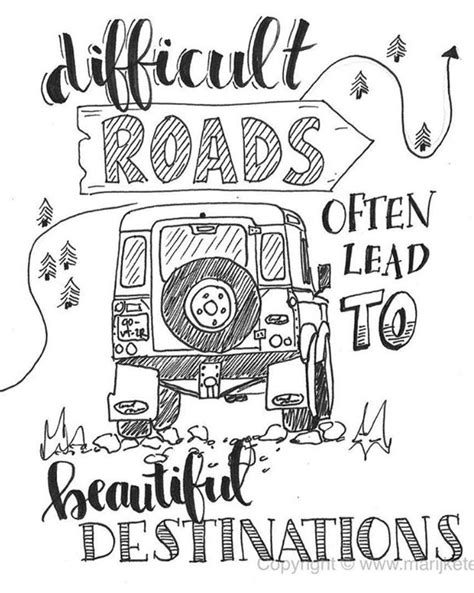 Download the pdf file for the coloring page. Quote coloring page for adults "Difficult roads often lead ...