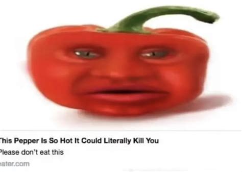 Literl R Okbuddyretard Red Pepper With Face Peppa Mane Know Your Meme