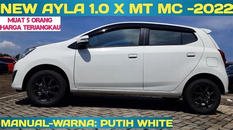New Ayla X Mt Mc Putih White Daihatsu Ayla X Mt Mc Youtube