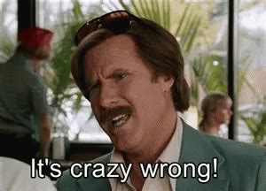 Anchorman Will Ferrell Gif Anchorman Will Ferrell Crazy Wrong Discover Share Gifs