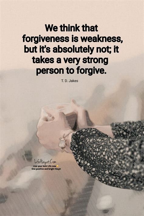 It Takes A Very Strong Person To Forgive Inspirational Quotes Life