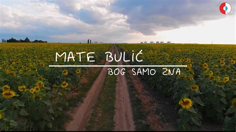 Mate Bulić Bog samo zna Official lyrics video YouTube