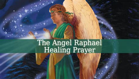 A Powerful Angel Raphael Healing Prayer Guardian Angel Guide