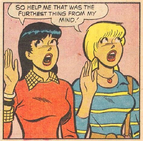 So Help Me That Was The Furthest Thing From My Mind Veronica Lodge