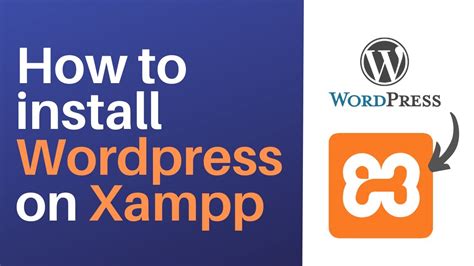 Install Wordpress In Xampp Youtube