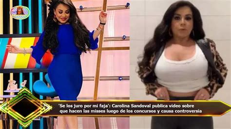 Se Los Juro Por Mi Faja Carolina Sandoval Publica Video Sobre Que