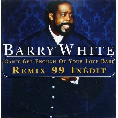 Barry white's greatest hits barry white 1975. BARRY WHITE can't get enough of your love babe (remix 99 ...