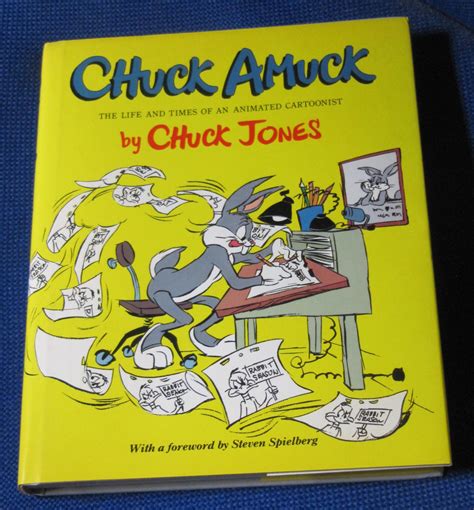 Chuck Amuck The Life And Times Of An Animated Cartoonist By Jones