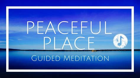 Peaceful Place Guided Imagery Meditation Youtube